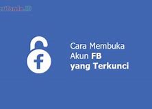 Cara Membuka Akun Facebook Yang Terkunci A2F